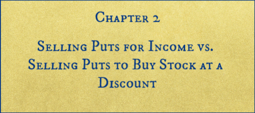 Selling Puts for Income vs. Selling Puts to Buy Stock at a Discount